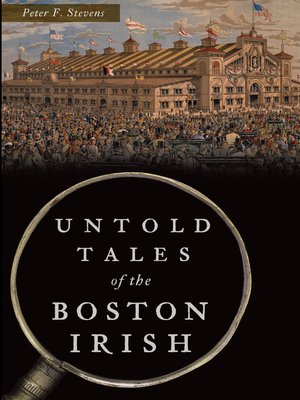 cover image of Untold Tales of the Boston Irish